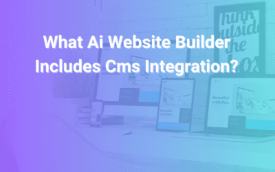 What AI Website Builder Includes CMS Integration? Smart Picks
