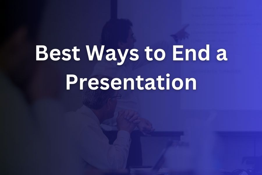 best ways to end a presentation
