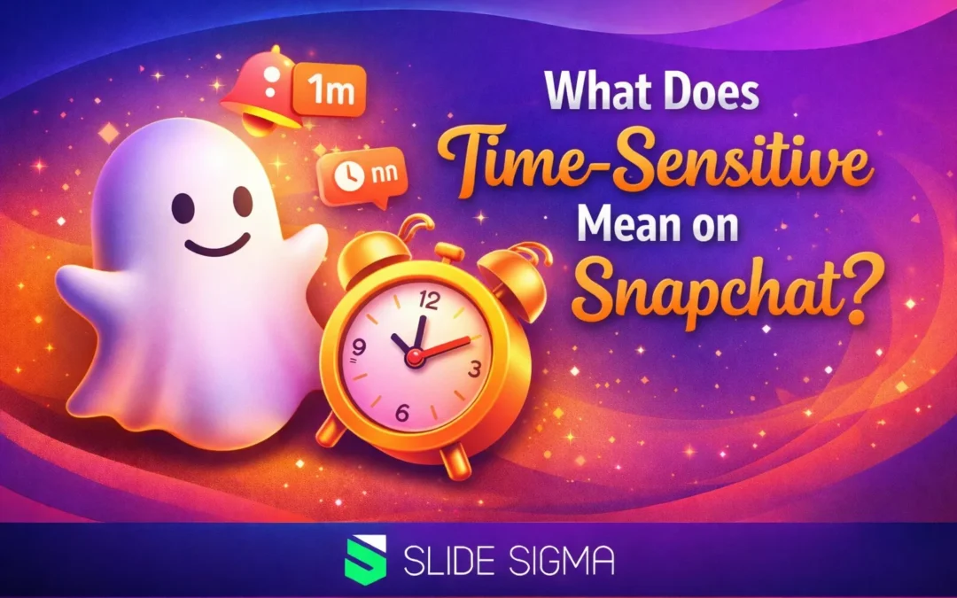 What Does Time Sensitive Mean on Snapchat
