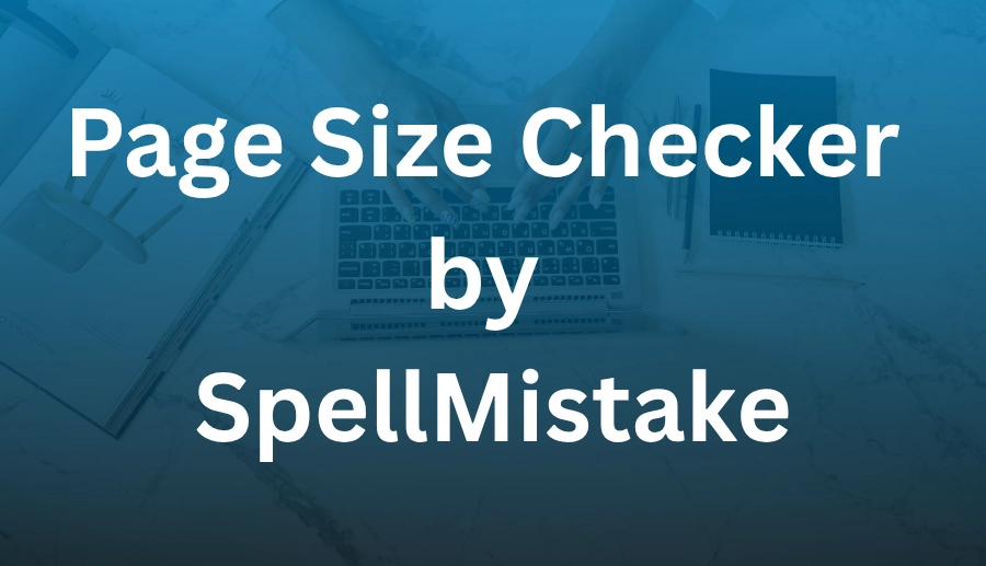 Page Size Checker by SpellMistake: Optimize Your Website Speed 