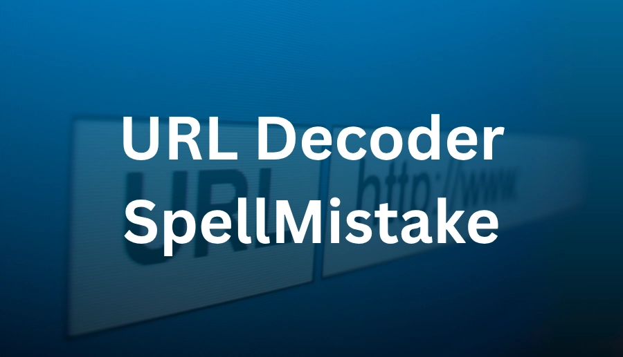 URL Decoder SpellMistake: Quick Fixes for URL Decoding Errors 
