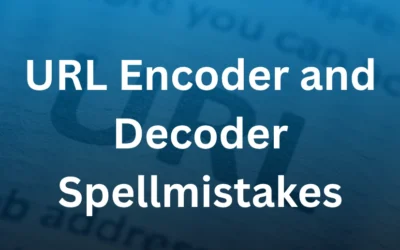 URL Encoder and Decoder Spellmistakes: Fixing Common Issues