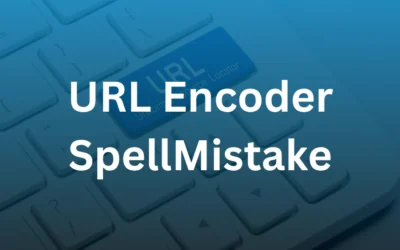 URL Encoder SpellMistake: Fixing Common Encoding Errors